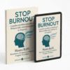 STOP Burnout: La Soluzione Scientifica Definitiva per Liberarsi dallo Stress Lavorativo Cronico